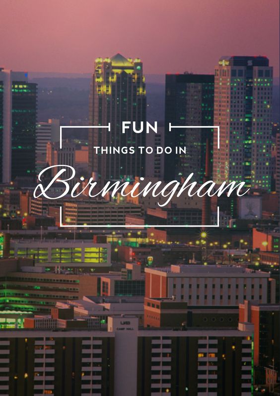 Fun Things To Do in Birmingham